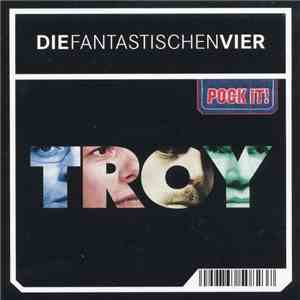 Die Fantastischen Vier - Troy