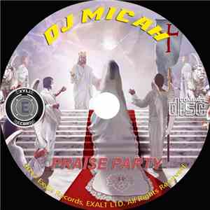 DJ Micah - Praise Party - The Reception