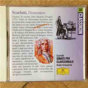 Domenico Scarlatti, Ralph Kirkpatrick - Sonate Per Clavicembalo