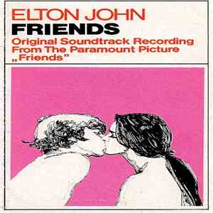 Elton John - Friends (Original Soundtrack Recording)