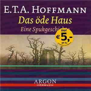 E.T.A. Hoffmann - Das Öde Haus. Eine Spukgeschichte