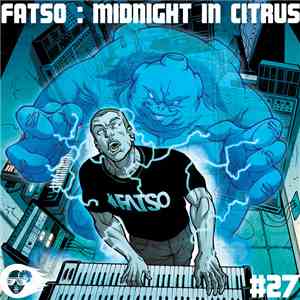 Fatso - Midnight In Citrus