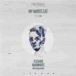 Flesher, Inanimate - My White Cat