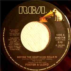 Foster And Lloyd - Before The Heartache Rolls In