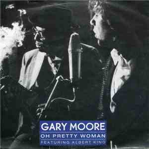 Gary Moore Featuring Albert King - Oh Pretty Woman