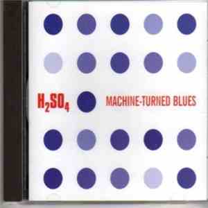 H2SO4 - Machine-Turned Blues