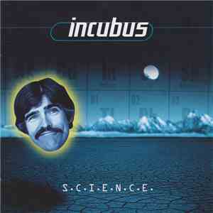 Incubus  - S.C.I.E.N.C.E.