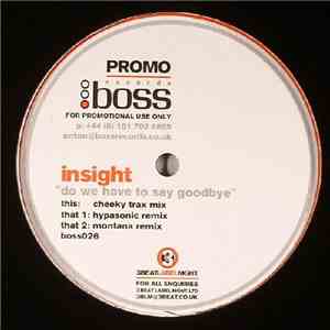 Insight  - Do We Have To Say Goodbye
