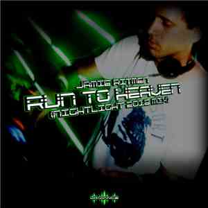Jamie Ritmen - Run To Heaven (Night Light 2018 Mix)