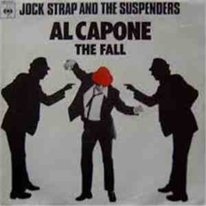 Jock Strap And The Suspenders - Al Capone / The Fall