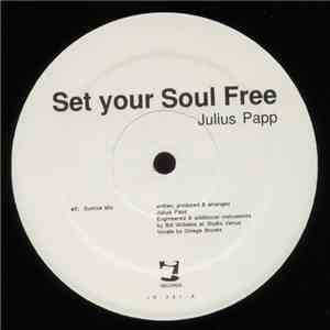 Julius Papp - Set Your Soul Free