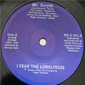 Mr. Smyth - I Fear The Loneliness / Love Dies Hard