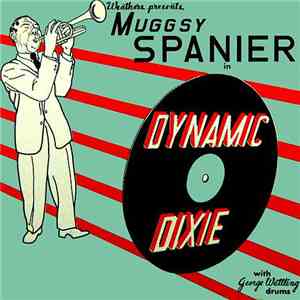 Muggsy Spanier - Dynamic Dixie
