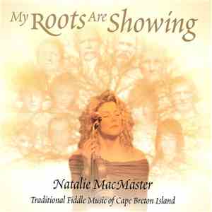 Natalie MacMaster - My Roots Are Showing