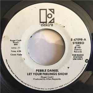 Pebble Daniel - Let Your Feelings Show