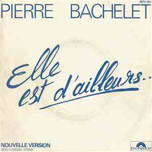 Pierre Bachelet - Elle Est D'ailleurs
