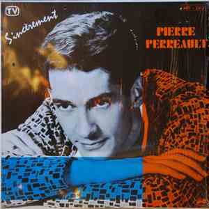 Pierre Perreault - Sincèrement