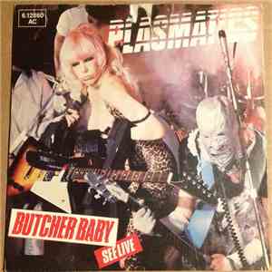 Plasmatics  - Butcher Baby