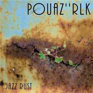 Pouaz''rlk - Jazz Rust