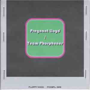 Pregnant Lloyd / Team Phosphenes - Split