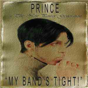 Prince & The New Power Generation - "My Band's Tight!"