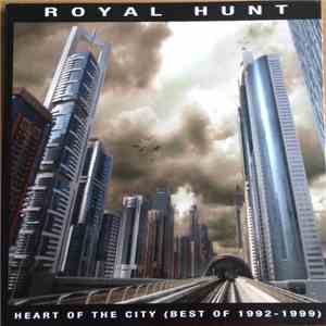 Royal Hunt - Heart Of The City (Best Of 1992-1999)