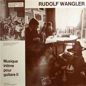 Rudolf Wangler - Musique Intime Pour Guitare II