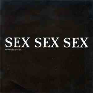 Sex Sex Sex - The Wrong End Of The Gun