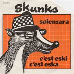 Skunks - Solenzara / C'Est Eski C'Est Eska