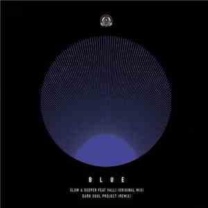 Slow & Deeper Feat Valli - Blue