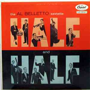 The Al Belletto Sextette - Half And Half