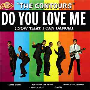 The Contours - Do You Love Me (Now That I Can Dance)