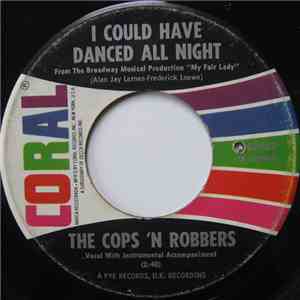 The Cops 'n Robbers - I Could Have Danced All Night