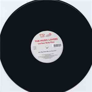 The Music Lovers - Let Your Body Flow