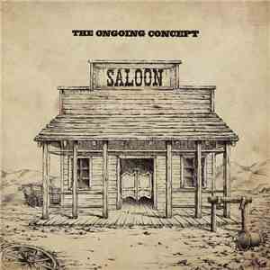 The Ongoing Concept - Saloon