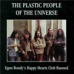The Plastic People Of The Universe - Egon Bondy's Happy Hearts Club Banned