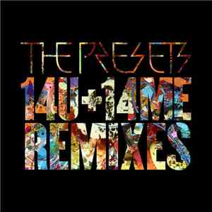 The Presets  - 14U+14ME (Remixes)