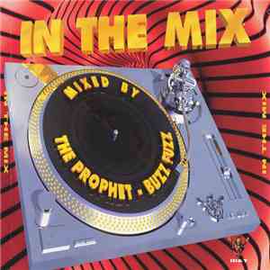 The Prophet & Buzz Fuzz - In The Mix - Mixed By The Prophet & Buzz Fuzz