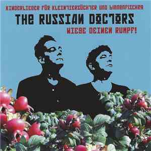 The Russian Doctors - Wiege Deinen Rumpf!