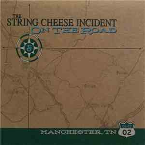 The String Cheese Incident - On the Road: 6-22-02 Manchester,TN