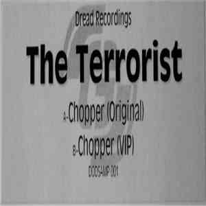 The Terrorist - Chopper (Original) / Chopper (VIP)