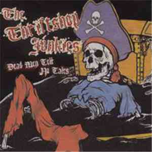 The Thriftshop Junkies - Dead Men Tell No Tales