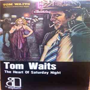 Tom Waits - The Heart Of Saturday Night