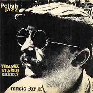 Tomasz Stańko Quintet - Music For K
