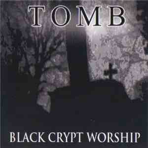 TOMB - Black Crypt Worship