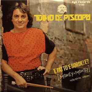 Tullio De Piscopo - 'E Fatto 'E Sorde! E? (Money Money)