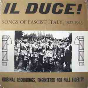 Various - Il Duce! - Songs Of Fascist Italy, 1922-1943