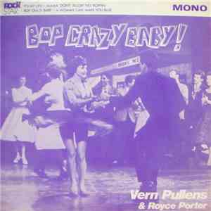 Vern Pullens, Royce Porter - Bop Crazy Baby!