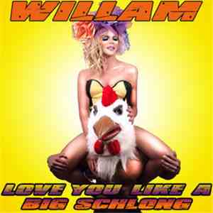Willam - Love You Like A Big Sg