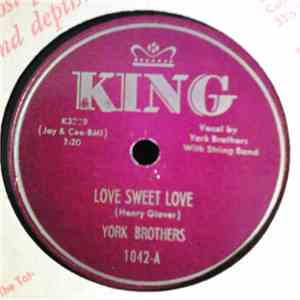York Brothers - Love Sweet Love / When You Want A Little Lovin'